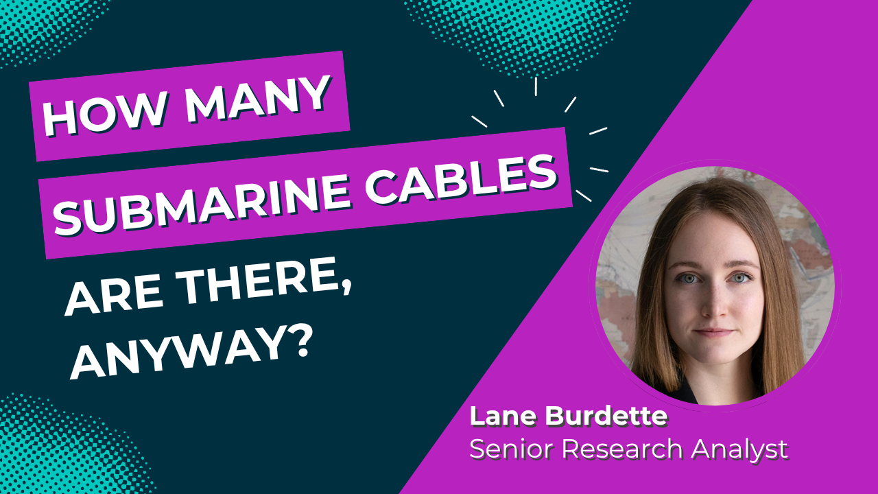 How Many Submarine Cables Are There, Anyway? How Many Submarine Cables Are There, Anyway?